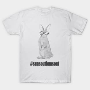 #SUNSOUTBUNSOUT T-Shirt